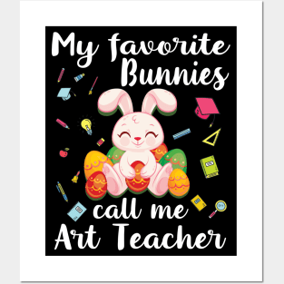 My Favorite Bunnies Call Me Art Teacher Happy My Easter Day Posters and Art